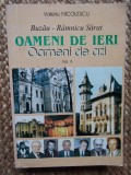 BUZAU - RAMNICU SARAT - OAMENI DE IERI SI DE AZI , VOLUMUL II VALERIU NICOLESCU