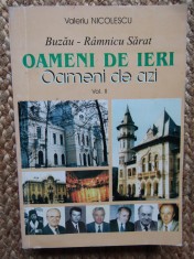 BUZAU - RAMNICU SARAT - OAMENI DE IERI SI DE AZI , VOLUMUL II VALERIU NICOLESCU foto