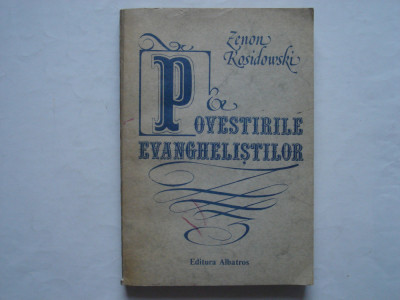 Povestirile evanghelistilor - Zenon Kosidowski foto