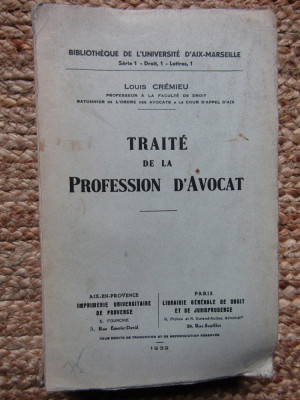 LOUIS&amp;lrm; &amp;lrm;CREMIEU - TRAITE DE LA PROFESSION D&amp;#039;AVOCAT 1939 foto