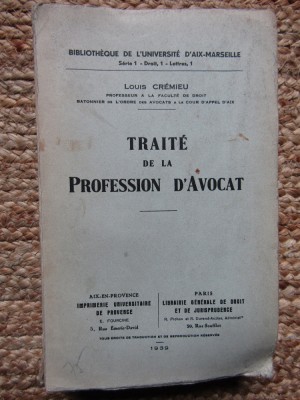 LOUIS&amp;lrm; &amp;lrm;CREMIEU - TRAITE DE LA PROFESSION D&amp;#039;AVOCAT 1939 foto