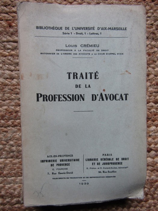 LOUIS&lrm; &lrm;CREMIEU - TRAITE DE LA PROFESSION D&#039;AVOCAT 1939