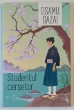STUDENTUL CERSETOR , roman de OSAMU DAZAI , 2025