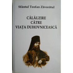 Calauzire catre viata duhovniceasca &ndash; Sfantul Teofan Zavoratul