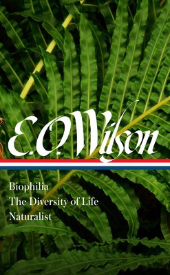 E. O. Wilson: Biophilia, the Diversity of Life, Naturalist (Loa #340) foto