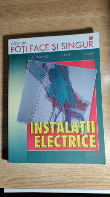 Instalatii electrice - Rodica Dromereschi (2007; colectia Poti face si singur) foto