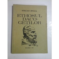 ETHOSUL DACO-GETILOR - STELIAN STOICA