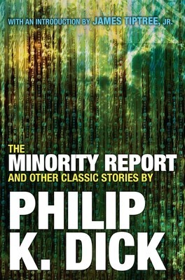 The Minority Report and Other Classic Stories by Philip K. Dick foto