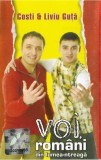 Costi Ioniță &amp; Liviu Guță - Voi, Rom&acirc;ni Din Lumea-ntreagă, Caseta audio