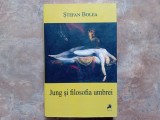 Jung si filosofia umbrei - Stefan Boltea