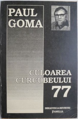 Culoarea curcubeului &amp;#039;77 (Cutremurul oamenilor) &amp;ndash; Paul Goma foto