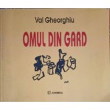OMUL DIN GARD, DESENELE AUTORULUI-VAL GHEORGHIU-253242