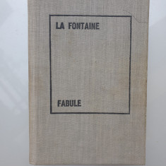 La Fontaine, Fabule. 1969. Cartonata si panzata, 550 pag, stare f buna