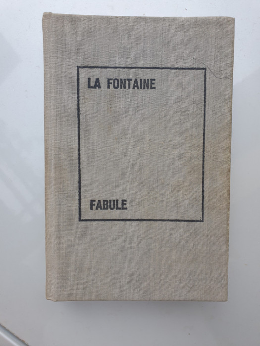 La Fontaine, Fabule. 1969. Cartonata si panzata, 550 pag, stare f buna