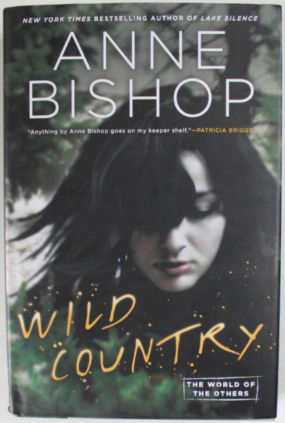 WILD COUNTRY by ANNE BISHOP , THE WORLD OF THE OTHERS , 2019