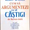CUM SA ARGUMENTEZI CA SA CASTIGI DE FIECARE DATA-GERRY SPENCE-277518