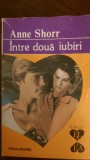 Intre doua iubiri Anne Shorr 1995