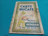 CARTE DE BUCATE FLORICA * ARANJATĂ DE D-NA AUGUSTA SARARIU * 1934 * 4 2 2