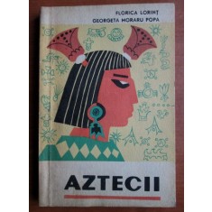 Florica Lorint - Aztecii