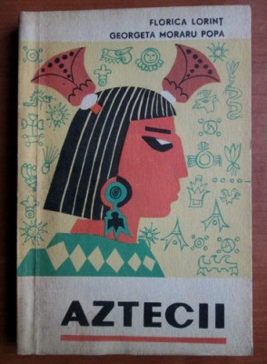 Florica Lorint - Aztecii foto