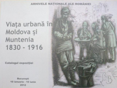 Viata urbana in Moldova si Muntenia (1830-1916)/ aut. colectiv foto