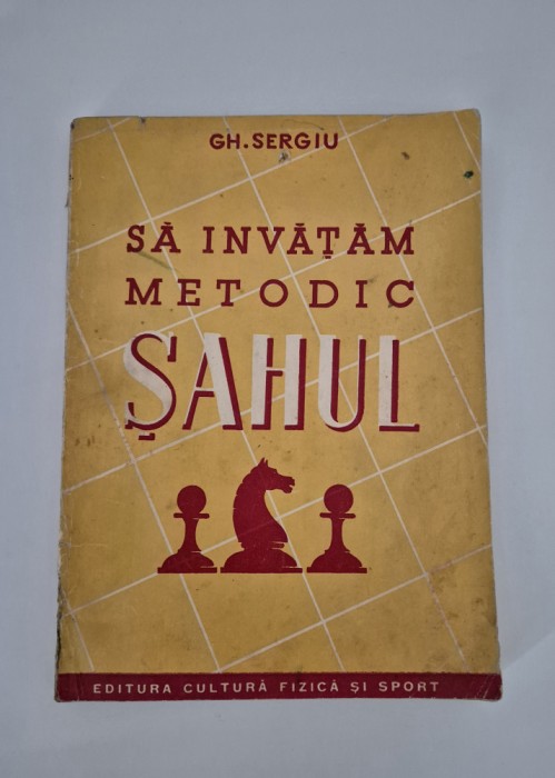 Carte Sah Gheorghe Sergiu Sa invatam metodic sahul