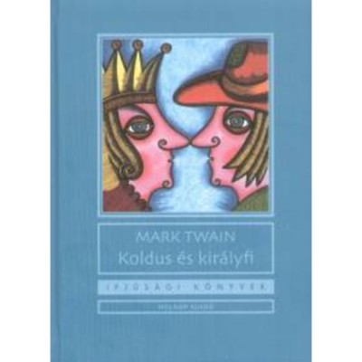 Koldus &amp;eacute;s kir&amp;aacute;lyfi - Mark Twain foto