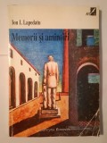 Ion I. Lapedatu - Memorii și amintiri (ed. Ioan Opriș; 1998, Institutul European)
