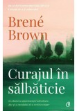 Curajul in salbaticie. In cautarea apartenentei adevarate, dar si a curajului de a rezista singur - Curtea Veche