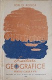 Lecturi Geografice Clasa a V-a, Ion D. Rosca, 1958, Editura Didactica si Pedagogica, Geografie, Carte Veche