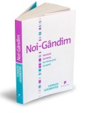 Noi-Gandim - Charles Leadbeater - Carte Dezvoltare Personala