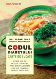 Codul diabetului. Carte de bucate - Jason Fung