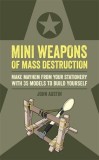 Mini Weapons of Mass Destruction | John Austin, Ilex