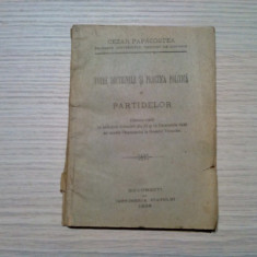 INTRE DOCTRINELE SI PRACTICA POLITICA A PARTIDELOR - C. Papacostea - 1926, 110p.