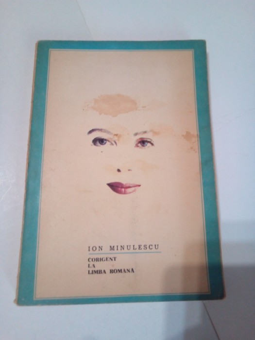 CORIGENT LA LIMBA ROMANA ~ ION MINULESCU
