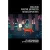 Magyar anim&aacute;ci&oacute;s rendezőportr&eacute;k - H&eacute;t alkot&oacute; munk&aacute;ss&aacute;ga az 1970-es &eacute;vektől napjainkig - Varga Zolt&aacute;n