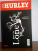 Andrew M.Hurley - Tinutul Lone, Humanitas