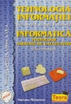 Tehnologia informatiei (Filiera teoretica, pedagogica si vocationala) Informatica - Tehnologii asistate de calculator (filiera tehnologica), Manualpen