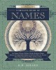 Llewellyn&#039;s Complete Book of Names: For Pagans, Wiccans, Druids, Heathens, Mages, Shamans &amp; Independent Thinkers of All Sorts Who Are Curious about Na