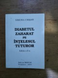 Diabetul zaharat pe intelesul tuturor-Simona Crisan, Alta editura
