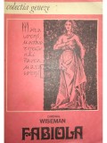 Cardinal Wiseman - Fabiola (Editia: 1991)
