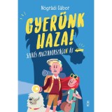 Gyer&uuml;nk haza! - Sz&ouml;k&eacute;s Magyarorsz&aacute;gon &aacute;t - N&oacute;gr&aacute;di G&aacute;bor