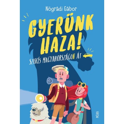 Gyer&amp;uuml;nk haza! - Sz&amp;ouml;k&amp;eacute;s Magyarorsz&amp;aacute;gon &amp;aacute;t - N&amp;oacute;gr&amp;aacute;di G&amp;aacute;bor foto