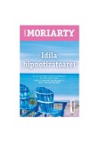 Idila hipnotizatoarei - Liane Moriarty - Trei