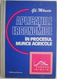 Aplicatii Ergonomice in Munca Agricola - Gh. Manoiu - Carte Agronomie Tehnica