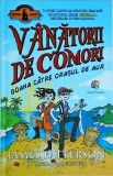 James Patterson, Chris Grabenstein - Vanatorii de comori. Goana catre orasul de
