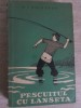 Pescuitul cu Lanseta - D.I. Kolganov, 1959, Editura Tineretului, Limba Romana, 314 Pagini, Carte Biologie