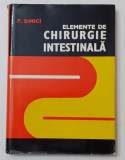 P. Simici - Elemente De Chirurgie Intestinala (VEZI DESCRIEREA)