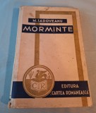 MORMINTE - roman, carte veche de colectie - anul 1939, autor Mihail Sadoveanu, Editura Cartea Romaneasca