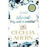 Ut&oacute;irat: m&eacute;g most is szeretlek! - Cecelia Ahern